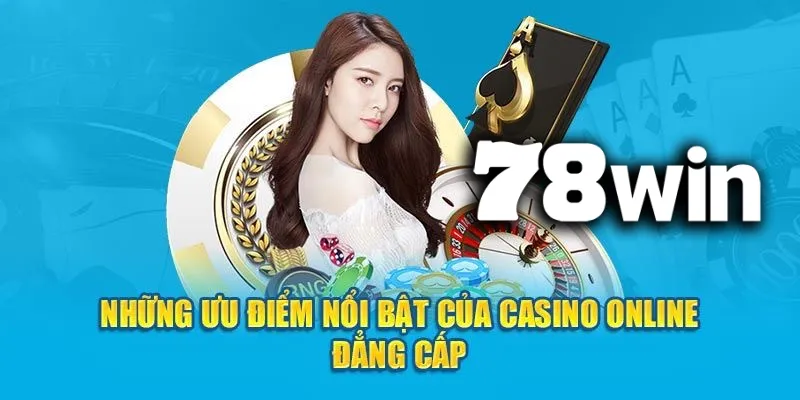 Dealer thật tại Casino 78WIN – Sự khác biệt làm nên thương hiệu
