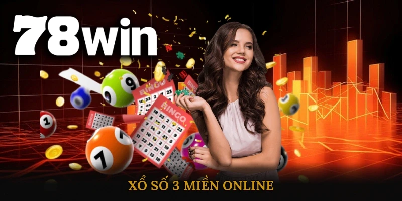 Xổ số 3 miền tại 78WIN – truyền thống nhưng trả thưởng cao vượt trội
